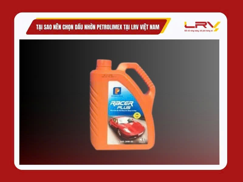 tai-sao-nen-chon-dau-nhon-petrolimex-tai-lrv-viet-nam-1